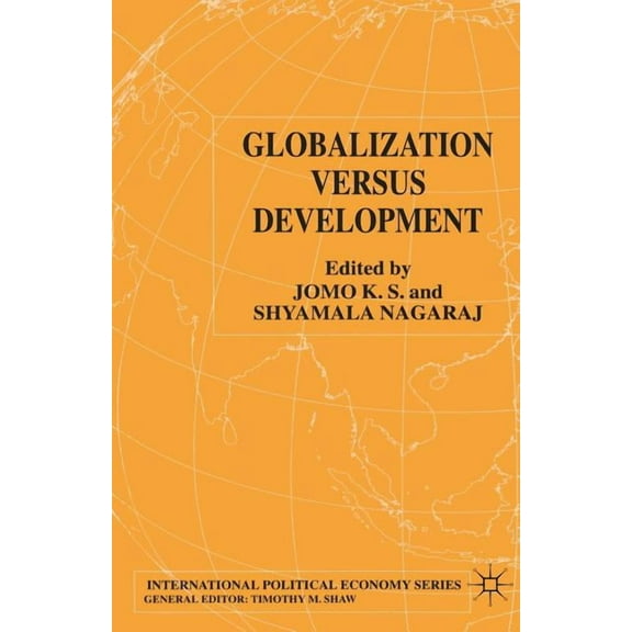 International Political Economy Globalization Versus Development, (Paperback)