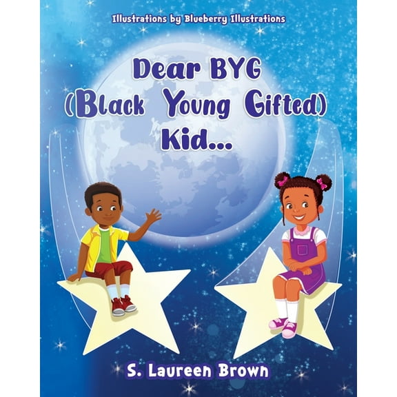 Dear BYG (Black Young Gifted) Kid..., (Paperback)