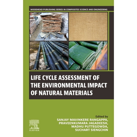 Woodhead Publishing Composites Science a Life Cycle Assessment of the Environmental Impact of Natural Materials, (Paperback)