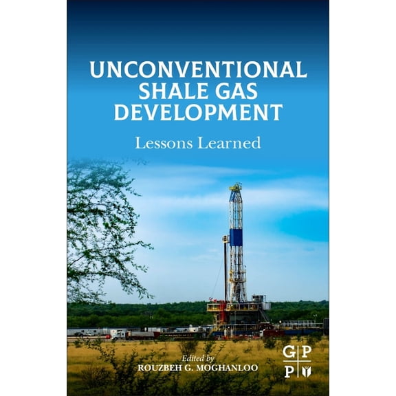 Unconventional Shale Gas Development: Lessons Learned, (Paperback)