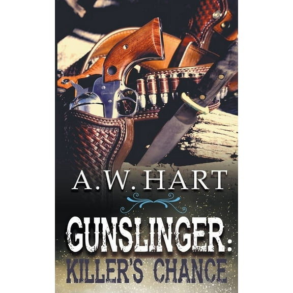 Gunslinger Gunslinger: Killer's Chance, Book 1, (Paperback)