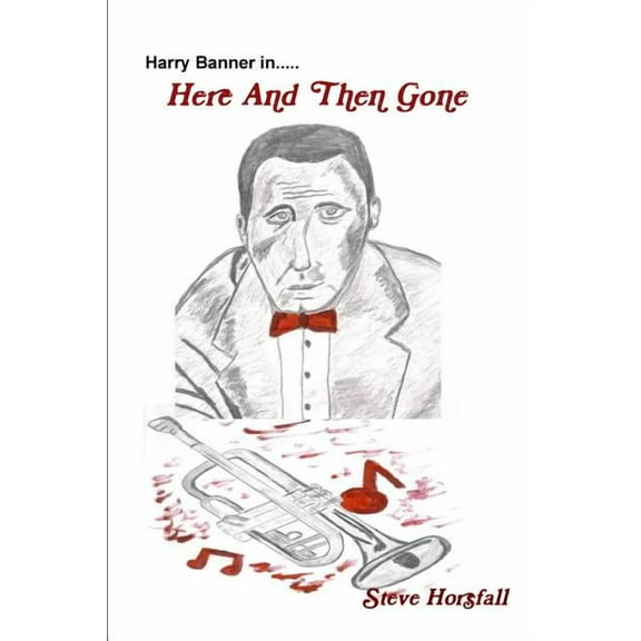 Harry Banner in Here And Then Gone, (Paperback)