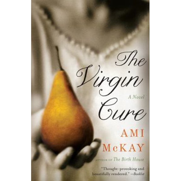Pre-Owned The Virgin Cure: A Novel, 9780061140327, 0061140325, Hardcover,