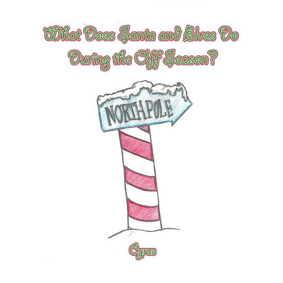 What Does Santa and Elves Do During the Off Season?, (Paperback)
