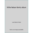 thumbnail image 1 of Pre-Owned Willie Nelson family album (Hardcover) 0936318007 9780936318004, 1 of 1