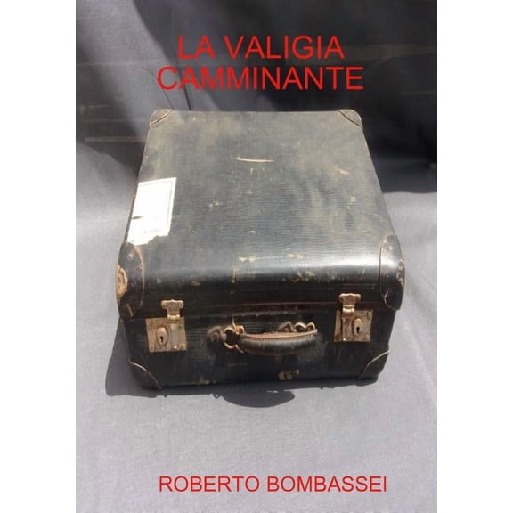 La Valigia Camminante, (Paperback)