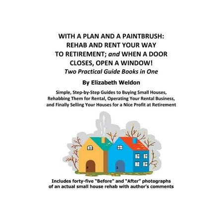 With a Plan and a Paintbrush: Rehab and Rent Your Way to Retirement - (Best Way To Plan For Retirement)