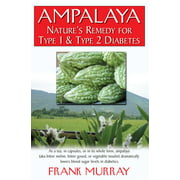 Angle View: Ampalaya : Nature's Remedy for Type 1 and Type 2 Diabetes, Used [Paperback]