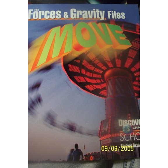 Pre-Owned The Forces & Gravity Files: Move (Discovery Channel School Student Activity Book), 9781563319945, 1563319942, Paperback,