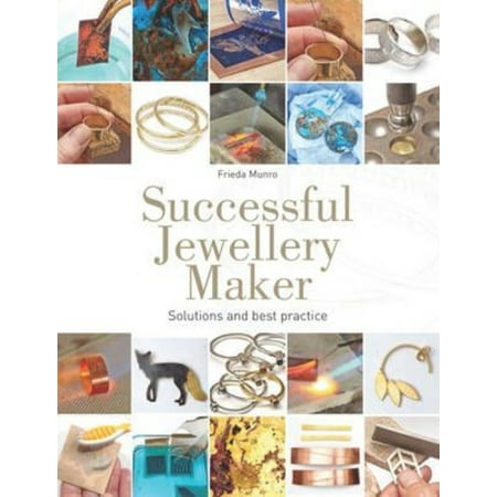 Successful Jewellery Maker: Problems Solutions and Best Practice