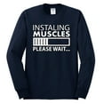 thumbnail image 2 of Wild Bobby Installing Muscles Please Waitâ€¦ Gym/Workout Men Long Sleeve Shirt, Navy, X-Large, 2 of 5