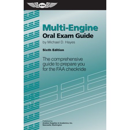 Oral Exam Guide: Multi-Engine Oral Exam Guide : The Comprehensive Guide to Prepare You for the FAA Checkride (Edition 6) (Paperback)