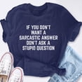 thumbnail image 2 of EcoLoom You Don't Want Sarcastic Answer Saying Humor Short Sleeve Unisex T Shirt, 2 of 6