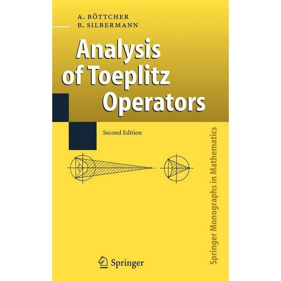 Springer Monographs in Mathematics Analysis of Toeplitz Operators, (Hardcover)