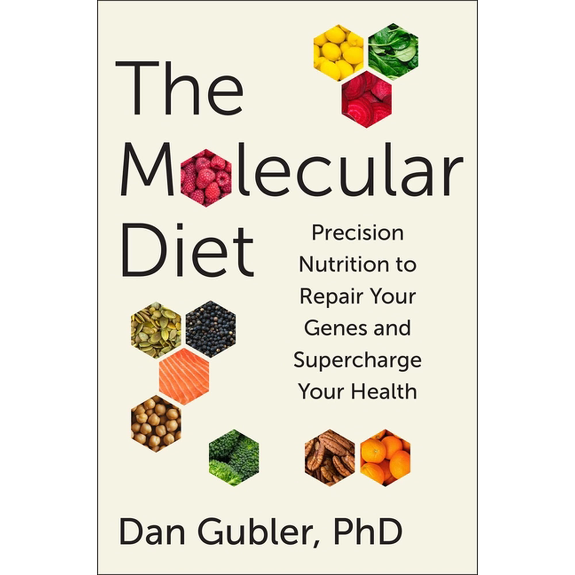 The Molecular Diet: Precision Nutrition to Repair Your Genes and Supercharge Your Health, (Hardcover)