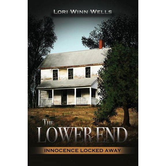 The LOWER END: Innocence Locked Away, (Paperback)