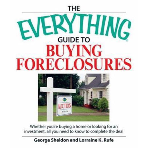 Pre-Owned The Everything Guide to Buying Foreclosures: Learn how to make money by buying and selling foreclosed properties (Paperback) 1598693913 9781598693911