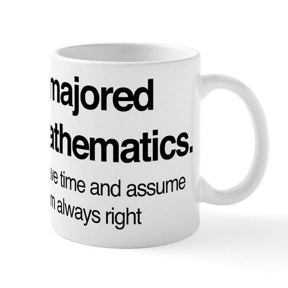 CafePress - I Majored In Mathematics - 11 oz Ceramic Mug - Novelty Coffee Tea Cup