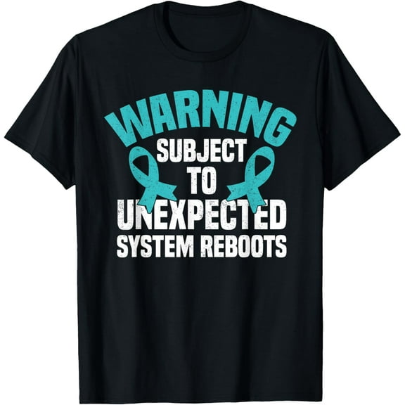 t-shirt Unexpected System Reboots POTS Dysautonomia Awareness T-Shirt mens t shirt，black，women，funny，misfits，men，journey