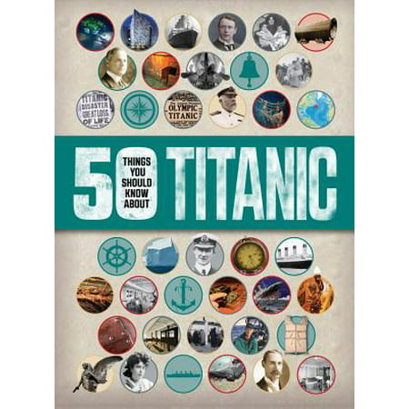 50 Things You Should Know About Titanic (Best Things For 50)