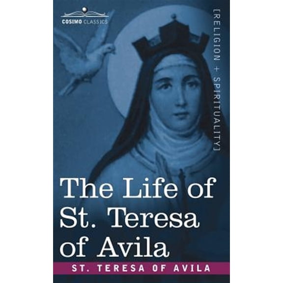 Pre-Owned The Life of St. Teresa of Avila (Paperback)