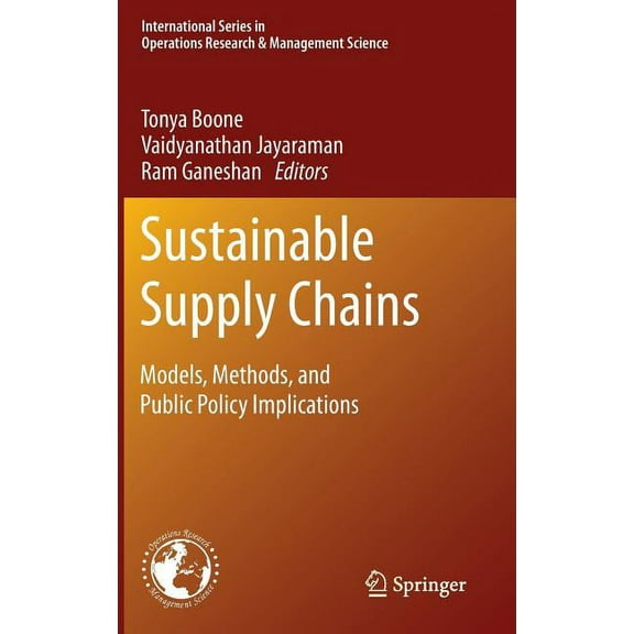 International Operations Research & Mana Sustainable Supply Chains: Models, Methods, and Public Policy Implications, Book 174, (Hardcover)