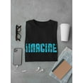 thumbnail image 3 of "Imagine" Trendy Light Blue Quote Men Black T-Shirt, Male Large, 3 of 4