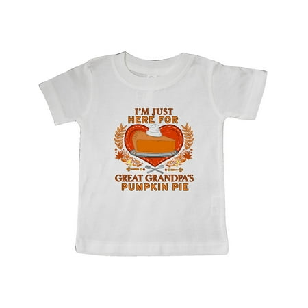 

Inktastic I m Just Here for Great Grandpa s Pumpkin Pie with Heart Gift Baby Boy or Baby Girl T-Shirt