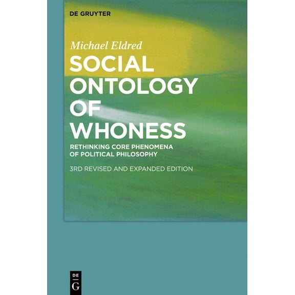 Social Ontology of Whoness: Rethinking Core Phenomena of Political Philosophy, (Hardcover)