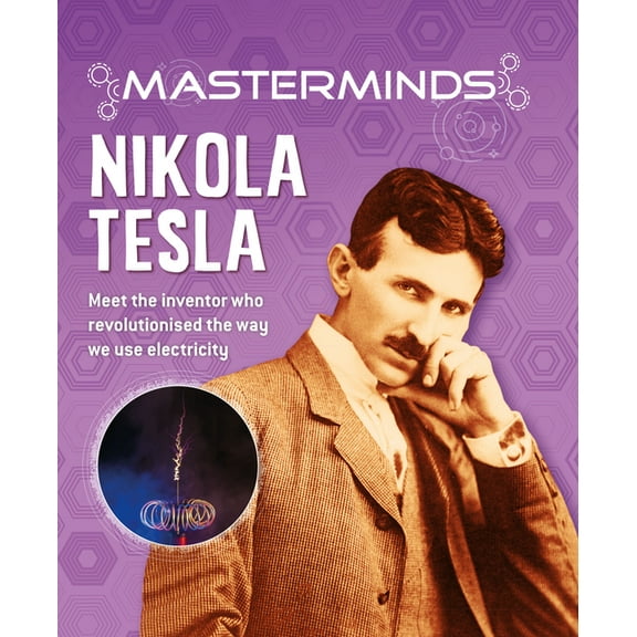 Masterminds: Masterminds: Nikola Tesla (Hardcover)