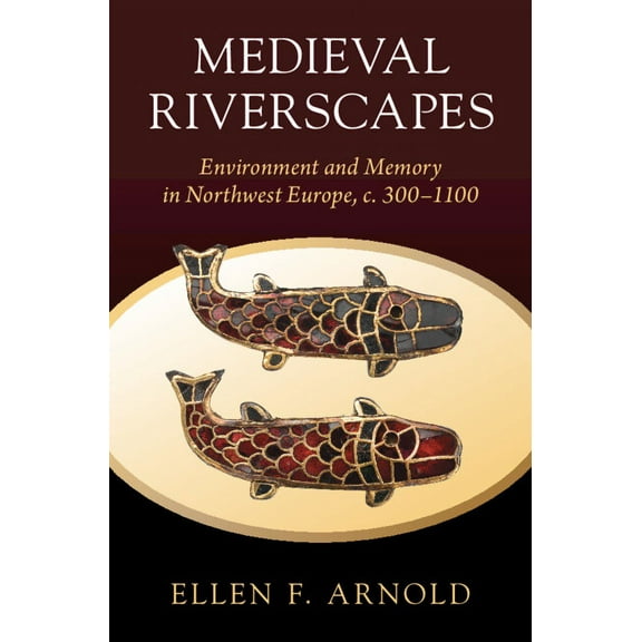 Studies in Environment and History Medieval Riverscapes, (Hardcover)