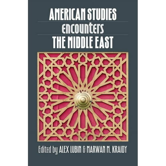 American Studies Encounters the Middle East, (Paperback)