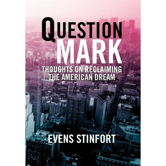 Question Mark : Thoughts on Reclaiming the American Dream