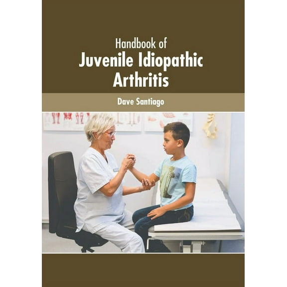Handbook of Juvenile Idiopathic Arthritis, (Hardcover)