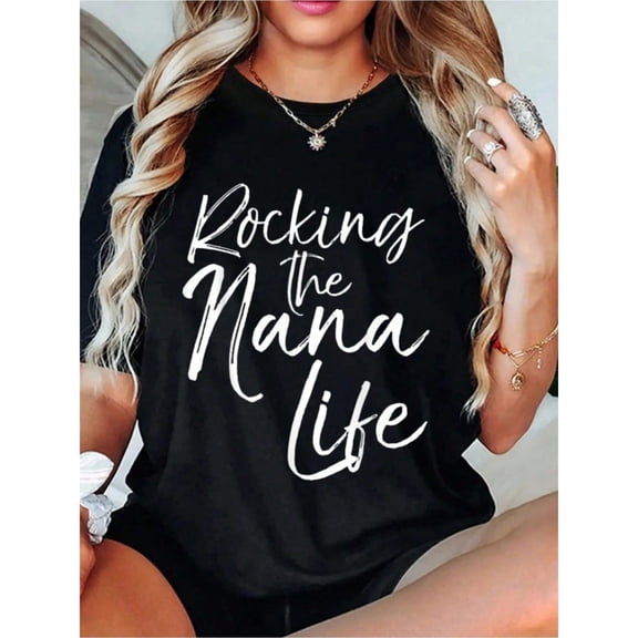 [Mother's Day Gift, Rocking The Nana Life] Soft & Comfortable Women's T-Shirt - Rocking The Nana Life Casual Short Sleeve Round Neck Top,Perfect Mother's Day Gift For Grandma, Spring Casual Wear