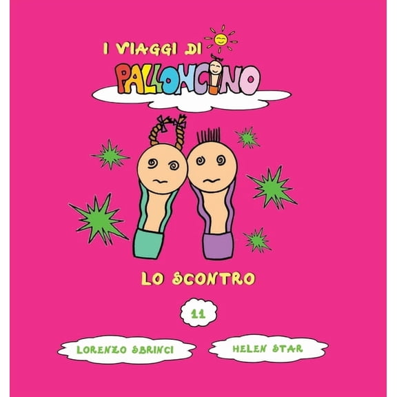 I Viaggi Di Palloncino Lo scontro, Book 11, (Hardcover)