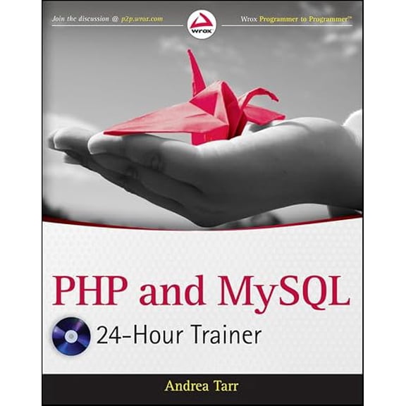 Pre-Owned PHP and MySQL 24-Hour Trainer, 9781118066881, 111806688X, Paperback, 1 edition