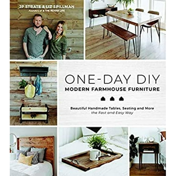 Pre-Owned One-Day Diy: Modern Farmhouse Furniture: Beautiful Handmade Tables, Seating and More the Fast and Easy Way (Paperback) 1624149332 9781624149337