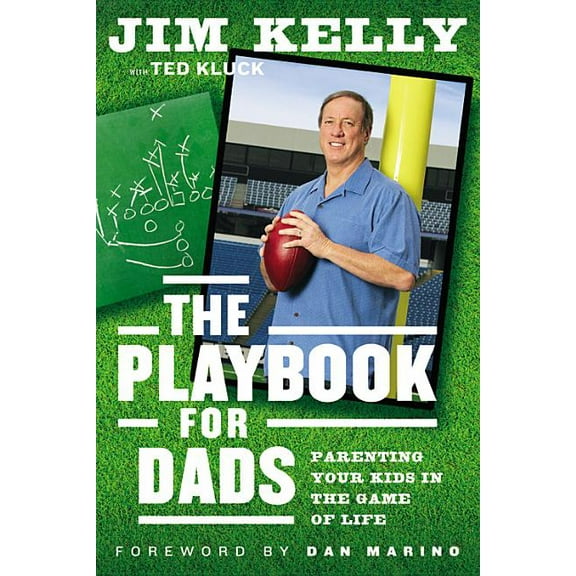 The Playbook for Dads : Parenting Your Kids In the Game of Life (Hardcover)