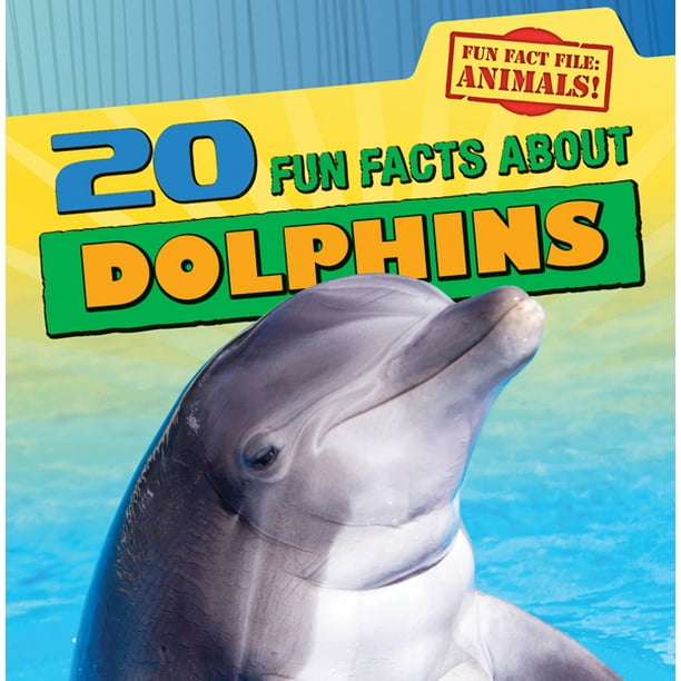 Fun Fact File (Paperback): 20 Fun Facts about Dolphins (Paperback ...