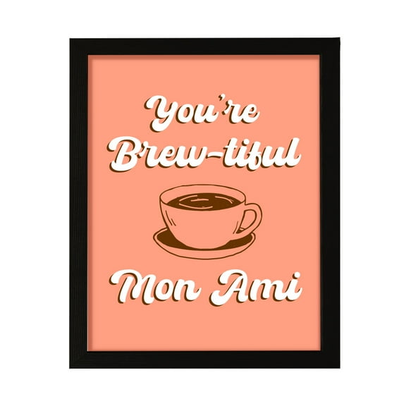 Designs ByLITA You're Brew-tiful, Mon Ami, 5 x 7 Wall Print (Unframed) | French Quotes Room Decoration