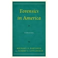 thumbnail image 1 of Forensics in America: A History, 1 of 3