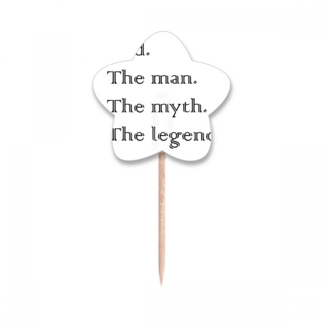 Myth Legend Dad Festival Quote Toothpick Flags Star Lable Cupcake Picks