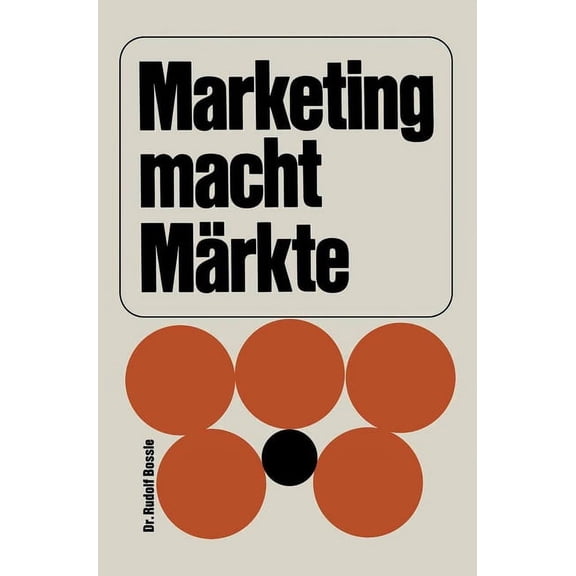 Marketing macht Märkte, (Paperback)