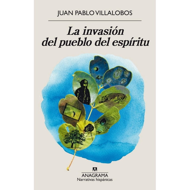 Invasión del pueblo del espíritu, La Anagrama Océano 9786075571843