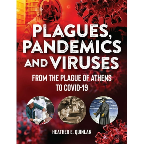 Pre-Owned Plagues, Pandemics and Viruses: From the Plague of Athens to Covid 19 (Paperback) 1578597048 9781578597048