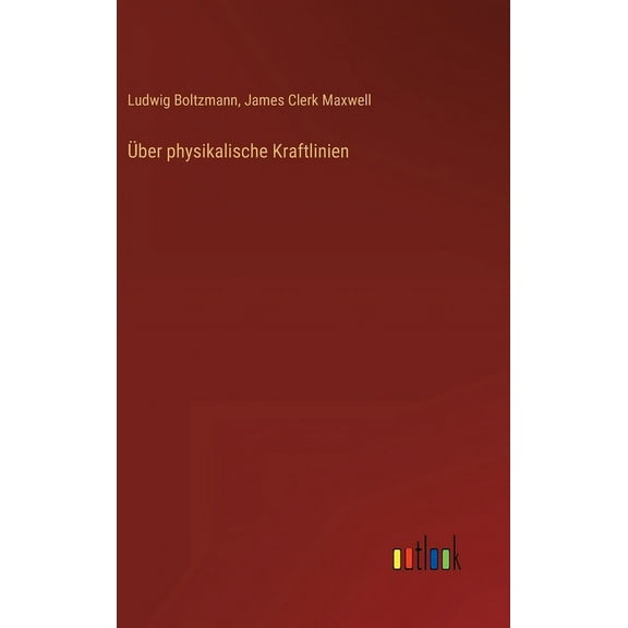 Über physikalische Kraftlinien (Hardcover)