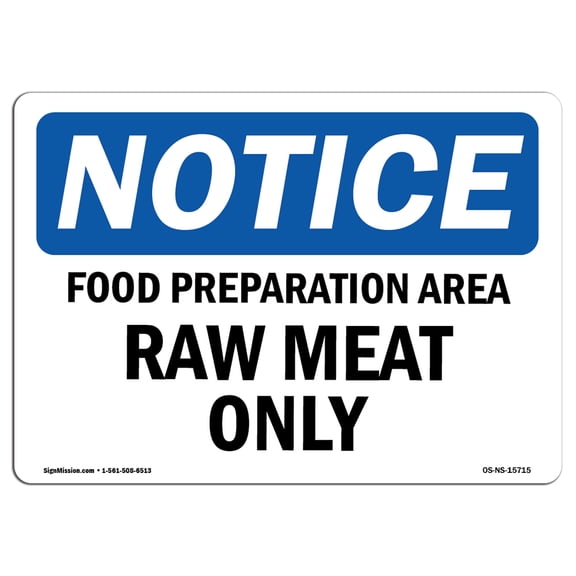 OSHA Notice Sign - NOTICE Food Preparation Area Raw Meat Only | Decal | Protect Your Business, Construction Site |  Made in the USA