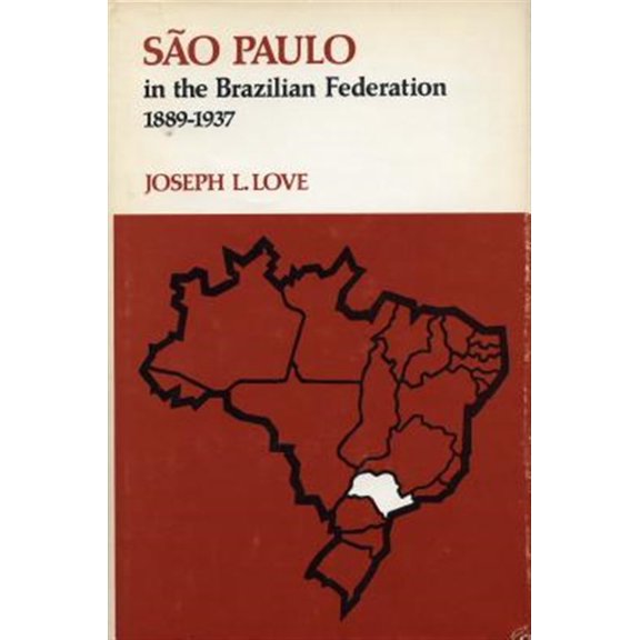 Pre-Owned So Paulo in the Brazilian Federation, 1889-1937 (Hardcover)