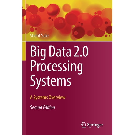 Big Data 2.0 Processing Systems: A Systems Overview, (Paperback)